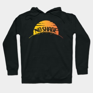 NO Shade Hoodie